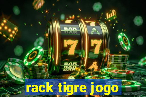 rack tigre jogo